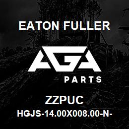 ZZPUC Eaton Fuller HGJS-14.00X008.00-N-08.0 0-G-X-X-X-1-1-ZZPUC | AGA Parts