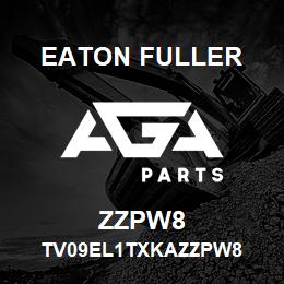 ZZPW8 Eaton Fuller TV09EL1TXKAZZPW8 | AGA Parts