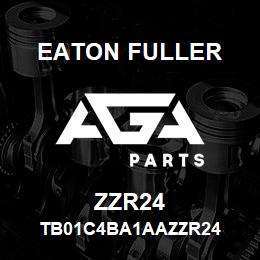 ZZR24 Eaton Fuller TB01C4BA1AAZZR24 | AGA Parts
