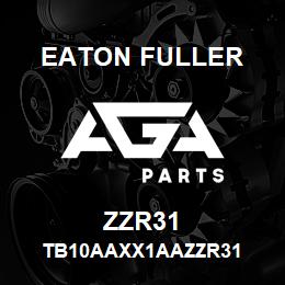 ZZR31 Eaton Fuller TB10AAXX1AAZZR31 | AGA Parts