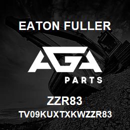 ZZR83 Eaton Fuller TV09KUXTXKWZZR83 | AGA Parts