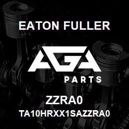 ZZRA0 Eaton Fuller TA10HRXX1SAZZRA0 | AGA Parts