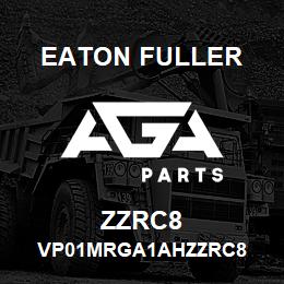 ZZRC8 Eaton Fuller VP01MRGA1AHZZRC8 | AGA Parts