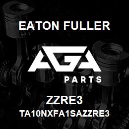 ZZRE3 Eaton Fuller TA10NXFA1SAZZRE3 | AGA Parts