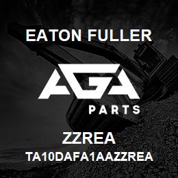 ZZREA Eaton Fuller TA10DAFA1AAZZREA | AGA Parts