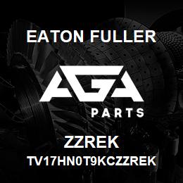 ZZREK Eaton Fuller TV17HN0T9KCZZREK | AGA Parts
