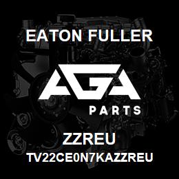 ZZREU Eaton Fuller TV22CE0N7KAZZREU | AGA Parts