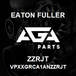 ZZRJT Eaton Fuller VPXXGRCA1ANZZRJT | AGA Parts