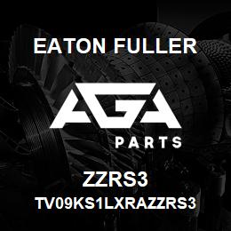 ZZRS3 Eaton Fuller TV09KS1LXRAZZRS3 | AGA Parts
