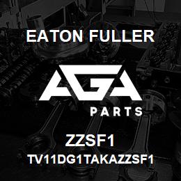 ZZSF1 Eaton Fuller TV11DG1TAKAZZSF1 | AGA Parts