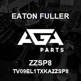 ZZSP8 Eaton Fuller TV09EL1TXKAZZSP8 | AGA Parts