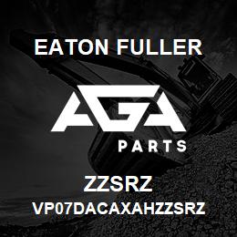 ZZSRZ Eaton Fuller VP07DACAXAHZZSRZ | AGA Parts