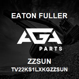 ZZSUN Eaton Fuller TV22KS1LXKGZZSUN | AGA Parts