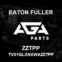 ZZTPP Eaton Fuller TV01GLXNXWAZZTPP | AGA Parts