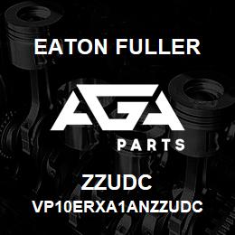 ZZUDC Eaton Fuller VP10ERXA1ANZZUDC | AGA Parts