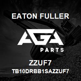 ZZUF7 Eaton Fuller TB10DRBB1SAZZUF7 | AGA Parts