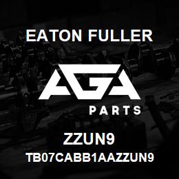 ZZUN9 Eaton Fuller TB07CABB1AAZZUN9 | AGA Parts
