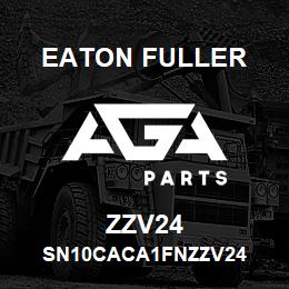 ZZV24 Eaton Fuller SN10CACA1FNZZV24 | AGA Parts