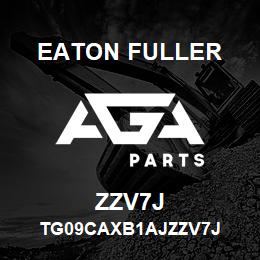 ZZV7J Eaton Fuller TG09CAXB1AJZZV7J | AGA Parts