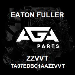 ZZVVT Eaton Fuller TA07EDBC1AAZZVVT | AGA Parts
