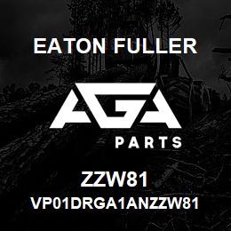 ZZW81 Eaton Fuller VP01DRGA1ANZZW81 | AGA Parts