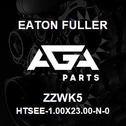 ZZWK5 Eaton Fuller HTSEE-1.00X23.00-N-0.50- 6-S-V-V-1-1-ZZWK5 | AGA Parts