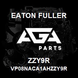 ZZY9R Eaton Fuller VP08NACA1AHZZY9R | AGA Parts