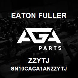 ZZYTJ Eaton Fuller SN10CACA1ANZZYTJ | AGA Parts
