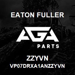 ZZYVN Eaton Fuller VP07DRXA1ANZZYVN | AGA Parts