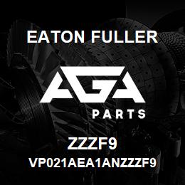 ZZZF9 Eaton Fuller VP021AEA1ANZZZF9 | AGA Parts