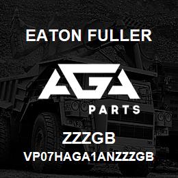 ZZZGB Eaton Fuller VP07HAGA1ANZZZGB | AGA Parts
