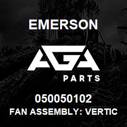 050050102 Emerson Fan Assembly: Vertical: EBM 220/380V-3-50/60HZ (w/o Mounting Kit) | AGA Parts