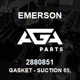 2880851 Emerson Gasket - Suction 65,5MM/56,8MM | AGA Parts