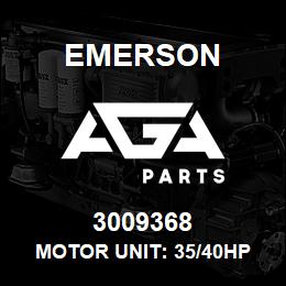 3009368 Emerson Motor unit: 35/40HP AWM/D | AGA Parts