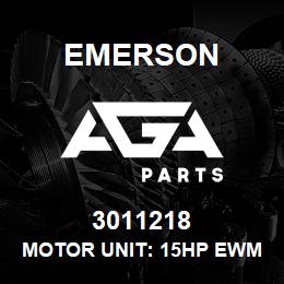 3011218 Emerson Motor unit: 15HP EWM/D | AGA Parts