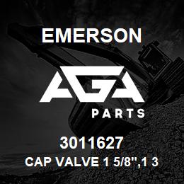 3011627 Emerson Cap Valve 1 5/8",1 3/8" | AGA Parts