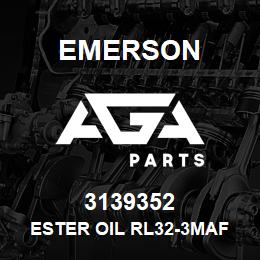 3139352 Emerson Ester Oil RL32-3MAF 20 Liters | AGA Parts