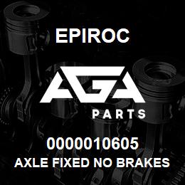 0000010605 Epiroc AXLE FIXED NO BRAKES | AGA Parts