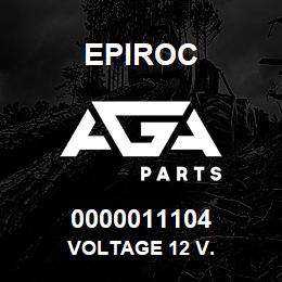 0000011104 Epiroc VOLTAGE 12 V. | AGA Parts