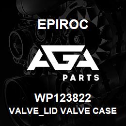 WP123822 Epiroc VALVE_LID VALVE CASE | AGA Parts