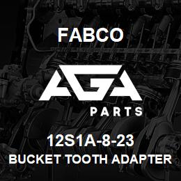 12S1A-8-23 Fabco BUCKET TOOTH ADAPTER | AGA Parts