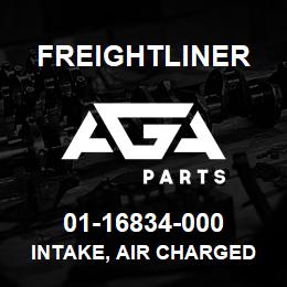 01-16834-000 Freightliner INTAKE, AIR CHARGED | AGA Parts