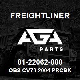 01-22062-000 Freightliner OBS CV78 2004 PRCBK | AGA Parts