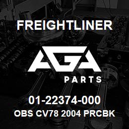 01-22374-000 Freightliner OBS CV78 2004 PRCBK | AGA Parts