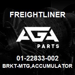 01-22833-002 Freightliner BRKT-MTG,ACCUMULATOR | AGA Parts