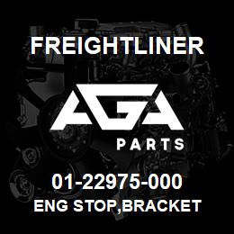 01-22975-000 Freightliner ENG STOP,BRACKET | AGA Parts
