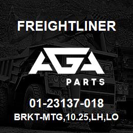 01-23137-018 Freightliner BRKT-MTG,10.25,LH,LON | AGA Parts