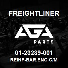 01-23239-001 Freightliner REINF-BAR,ENG C/M | AGA Parts