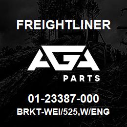 01-23387-000 Freightliner BRKT-WEI/525,W/ENG | AGA Parts