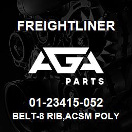 01-23415-052 Freightliner BELT-8 RIB,ACSM POLY 2 | AGA Parts